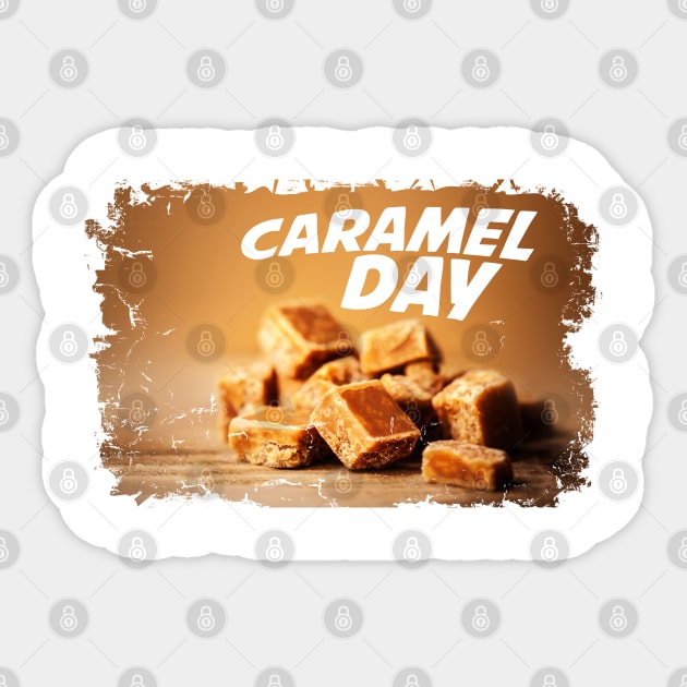 April 5th - Caramel Day Sticker by fistfulofwisdom